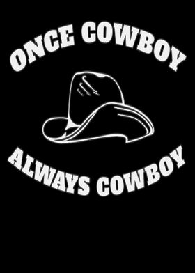 Once cowboy always