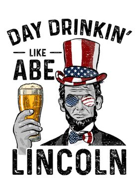 Day Drinkin Like Abe Linc