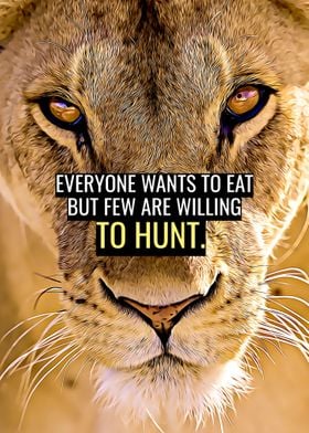 Few are willing to Hunt