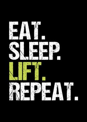 Eat Sleep Lift Repeat