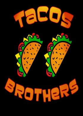 Tacos Brothers Funny