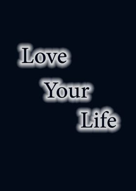 love your life