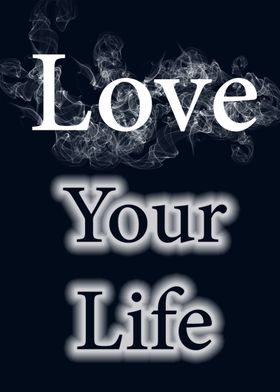 smoky love your life