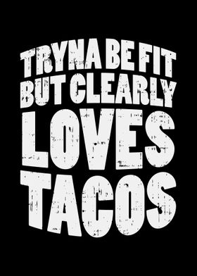 Be Fit Loves Tacos