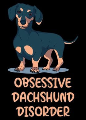 Obsessive Dachshund Disord