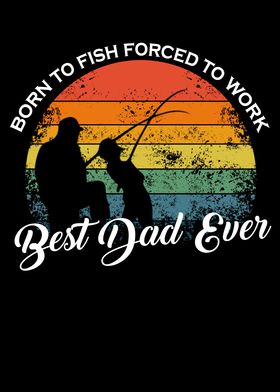 Born To Fishing With Dad