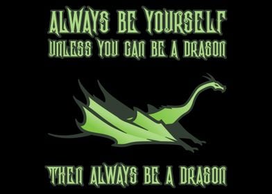 Always Be A Dragon