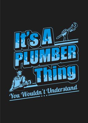 Its a Plumber Thing
