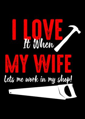 I Love It When My Wife Let