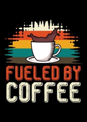 Fueled by Coffee  Vintage