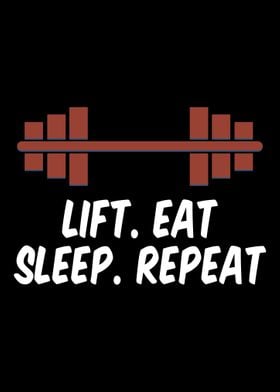 Lift Eat Sleep Repeat