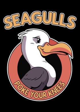 Seagulls Poke Your knees