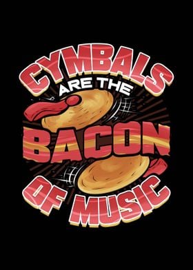 Cymbals Drummer Bacon