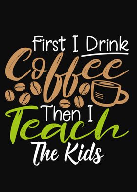 Coffee and teach kids