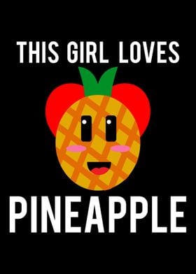 This girls loves Pineapple