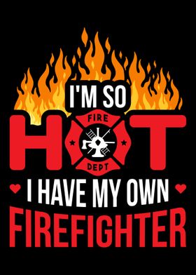 So Hot I Have My Own