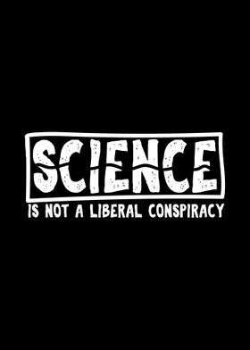 Science is Not A Liberal C