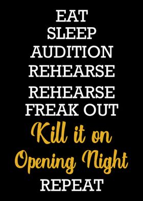 Eat Sleep Audition Rehears