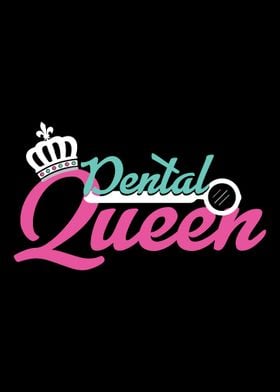 Dental queen