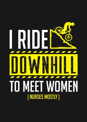 I Ride Downhill