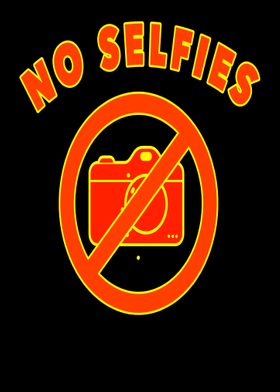 NO SELFIES Photo Camera