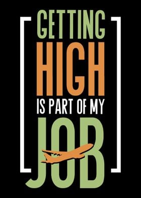 Getting high is my job