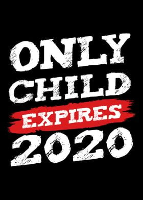 Only Child Expires 2020 Ba