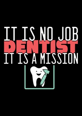 Dentist is a mission