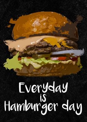 Everyday is Hamburger day