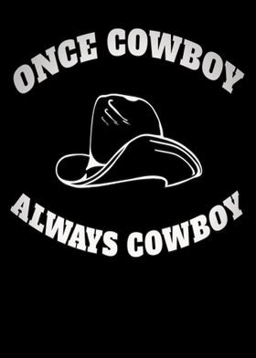 Once cowboy always