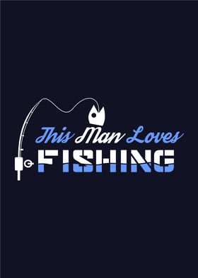 This Man Loves Fishing