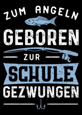 Zum Angeln Geboren Zur Sch