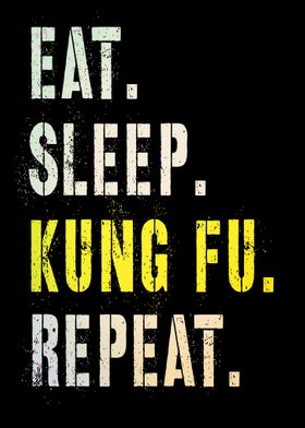 Eat Sleep Kung Fu Repeat