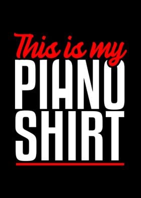 This Is My Piano Shirt Pia