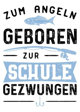 Zum Angeln Geboren Zur Sch