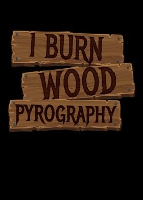 Pyrography I Burn Wood