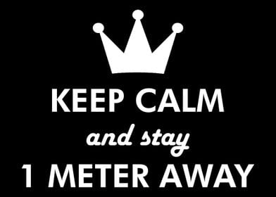 Stay 1 meter away