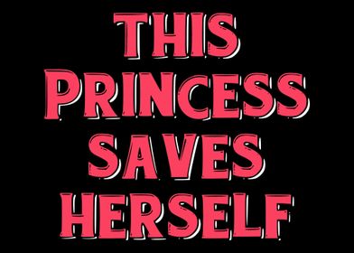 Princess saves herself