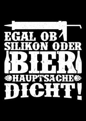 Egal ob Silikon oder Bier