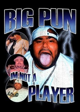 Big Pun im not a player