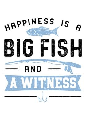 Happiness Is A Big Fish An' Poster by DesignsByJnk5 | Displate