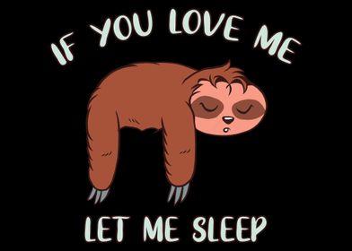 If You Love Let Me Sleep