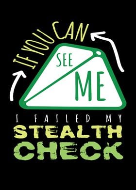 I Failed My Stealth Check