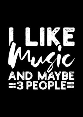 I Like Music And Maybe 3 P