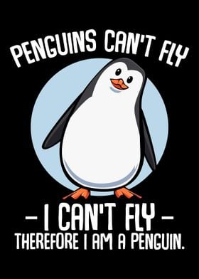 Penguins Cant Fly I Cant