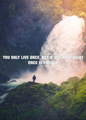 Only Live Once