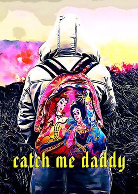 Catch Me Daddy 1