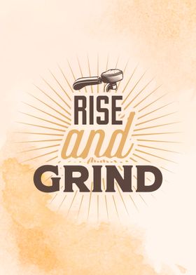 Rise And Grind Poster Print By Baun Studios Displate