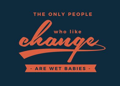 change are wet babies