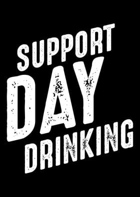 Support Day Drinking Funny